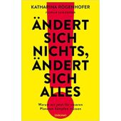 Ändert sich nichts, ändert sich alles, Rogenhofer, Katharina, Zsolnay Verlag Wien, EAN/ISBN-13: 9783552072541