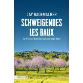 Schweigendes Les Baux, Rademacher, Cay, DuMont Buchverlag GmbH & Co. KG, EAN/ISBN-13: 9783832166250