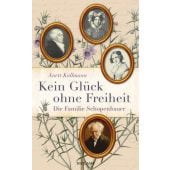 Kein Glück ohne Freiheit, Kollmann, Anett, Reclam, Philipp, jun. GmbH Verlag, EAN/ISBN-13: 9783150112519