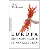 Europa - eine Geschichte seiner Kulturen, Wertheimer, Jürgen, Pantheon, EAN/ISBN-13: 9783570554678