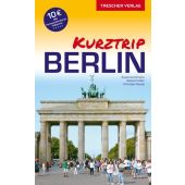Reiseführer Berlin - Kurztrip, Susanne Kilimann/Rasso Knoller/Christian Nowak, Trescher Verlag, EAN/ISBN-13: 9783897945289