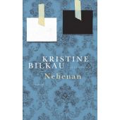 Nebenan, Bilkau, Kristine, Luchterhand Literaturverlag, EAN/ISBN-13: 9783630875194