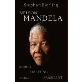 Nelson Mandela, Bierling, Stephan, Verlag C. H. BECK oHG, EAN/ISBN-13: 9783406721434