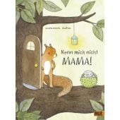 Nenn mich nicht Mama!, Dubuc, Marianne, Beltz, Julius Verlag, EAN/ISBN-13: 9783407823045