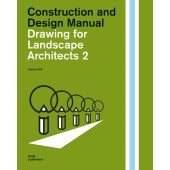 Drawing for Landscape Architects 2, Wilk, Sabrina, DOM publishers, EAN/ISBN-13: 9783869226538