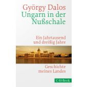 Ungarn in der Nußschale, Dalos, György, Verlag C. H. BECK oHG, EAN/ISBN-13: 9783406758027