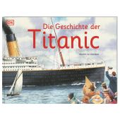 Die Geschichte der Titanic, Noon, Steve (Illustrator), Dorling Kindersley Verlag GmbH, EAN/ISBN-13: 9783831035632