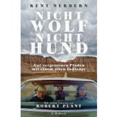 Nicht Wolf nicht Hund, Nerburn, Kent, Verlag C. H. BECK oHG, EAN/ISBN-13: 9783406724985