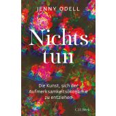 Nichts tun, Odell, Jenny, Verlag C. H. BECK oHG, EAN/ISBN-13: 9783406768316