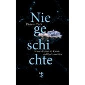 Niegeschichte, Dath, Dietmar, MSB Matthes & Seitz Berlin, EAN/ISBN-13: 9783957577856