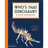 Who's That Dinosaur? An Animal Guessing Game, Balkan, Gabrielle/Brewster, Sam, Phaidon, EAN/ISBN-13: 9781838665388
