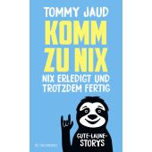 Komm zu nix - Nix erledigt und trotzdem fertig, Jaud, Tommy, Scherz Verlag, EAN/ISBN-13: 9783651001190