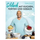 Schlank mit Kuchen, Torten und Gebäck, Soost, Detlef, Riva Verlag, EAN/ISBN-13: 9783742320407