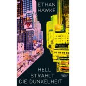 Hell strahlt die Dunkelheit, Hawke, Ethan, Verlag Kiepenheuer & Witsch GmbH & Co KG, EAN/ISBN-13: 9783462001655