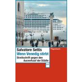 Wenn Venedig stirbt, Settis, Salvatore, Wagenbach, Klaus Verlag, EAN/ISBN-13: 9783803128119