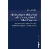 'Selbst wenn ich Schiller sein könnte, wäre ich lieber Einstein', Jakobs, Silke, Campus Verlag, EAN/ISBN-13: 9783593382050