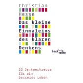 Das kleine Einmaleins des klaren Denkens, Hesse, Christian, Verlag C. H. BECK oHG, EAN/ISBN-13: 9783406586842