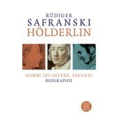 Hölderlin: Komm! ins Offene, Freund!, Safranski, Rüdiger, Fischer, S. Verlag GmbH, EAN/ISBN-13: 9783596705474
