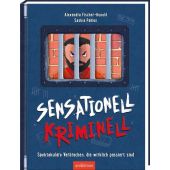 Sensationell kriminell, Fischer-Hunold, Alexandra, Ars Edition, EAN/ISBN-13: 9783845848464