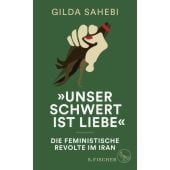 'Unser Schwert ist Liebe', Sahebi, Gilda, Fischer, S. Verlag GmbH, EAN/ISBN-13: 9783103975512