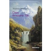 Das finstere Tal, Willmann, Thomas, Liebeskind Verlagsbuchhandlung, EAN/ISBN-13: 9783935890717