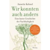 Wir konnten auch anders, Kehnel, Annette, Blessing, Karl, Verlag GmbH, EAN/ISBN-13: 9783896676795