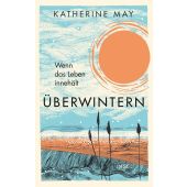 Überwintern. Wenn das Leben innehält, May, Katherine, Insel Verlag, EAN/ISBN-13: 9783458179580