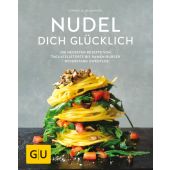 Nudel dich glücklich, Schinharl, Cornelia, Gräfe und Unzer, EAN/ISBN-13: 9783833864582