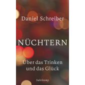Nüchtern, Schreiber, Daniel, Suhrkamp, EAN/ISBN-13: 9783518466711