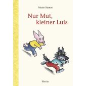 Nur Mut, kleiner Luis, Ramos, Mario, Moritz Verlag, EAN/ISBN-13: 9783895652523