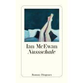 Nussschale, McEwan, Ian, Diogenes Verlag AG, EAN/ISBN-13: 9783257244151