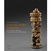 Collector´s Visions: Arts of Africa, Oceania, Southeast Asia and the Americas, Christine Valluet, EAN/ISBN-13: 9788874398157