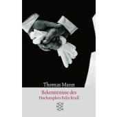Bekenntnisse des Hochstaplers Felix Krull, Mann, Thomas, Fischer, S. Verlag GmbH, EAN/ISBN-13: 9783596294299