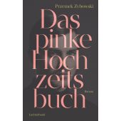 Das pinke Hochzeitsbuch, Zybowski, Przemek, Luchterhand Literaturverlag, EAN/ISBN-13: 9783630876887