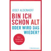 Bin ich schon alt - oder wird das wieder?, Aldenhoff, Josef, Bertelsmann, C. Verlag, EAN/ISBN-13: 9783570103302