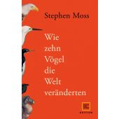 Wie zehn Vögel die Welt veränderten, Moss, Stephen, Gräfe und Unzer, EAN/ISBN-13: 9783833891816