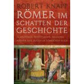 Römer im Schatten der Geschichte, Knapp, Robert, Klett-Cotta, EAN/ISBN-13: 9783608947038