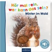 Hör mal rein, wer kann das sein? - Winter im Wald, Ars Edition, EAN/ISBN-13: 9783845844961