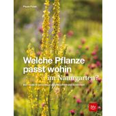 Welche Pflanze passt wohin im Naturgarten?, Polak, Paula, BLV Buchverlag GmbH & Co. KG, EAN/ISBN-13: 9783967470048