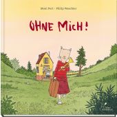 Ohne mich!, Port, Moni, Klett Kinderbuch Verlag GmbH, EAN/ISBN-13: 9783954702480