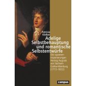 Adelige Selbstbehauptung und romantische Selbstentwürfe, Kleßen, Patricia, Campus Verlag, EAN/ISBN-13: 9783593515823