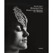 Marielis Seyler: Momentum Frau / Being in the Moment of a Woman, Hirmer Verlag, EAN/ISBN-13: 9783777440248