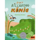 Der Billabongkönig, Kröner, Matthias, Beltz, Julius Verlag GmbH & Co. KG, EAN/ISBN-13: 9783407756411