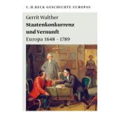 Staatenkonkurrenz und Vernunft, Walther, Gerrit, Verlag C. H. BECK oHG, EAN/ISBN-13: 9783406671746