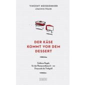 Der Käse kommt vor dem Dessert, Moissonnier, Vincent/Frank, Joachim, DuMont Buchverlag GmbH & Co. KG, EAN/ISBN-13: 9783832169329