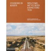 Cooking in Marfa, Lebermann, Virginia/Barnette, Rocky, Phaidon, EAN/ISBN-13: 9781838660499