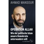 Operation Allah, Mansour, Ahmad, Fischer, S. Verlag GmbH, EAN/ISBN-13: 9783103971330