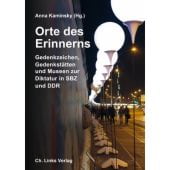 Orte des Erinnerns, Ch. Links Verlag GmbH, EAN/ISBN-13: 9783861538622