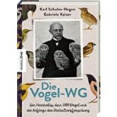 Die Vogel-WG, Heinroth, Oskar/Schulze-Hagen, Karl/Kaiser, Gabriele, Knesebeck Verlag, EAN/ISBN-13: 9783957283955