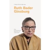 RUTH BADER GINSBURG über Entschlossenheit, Gleichheit und Leidenschaft, Bader Ginsburg, Ruth, EAN/ISBN-13: 9783945543313